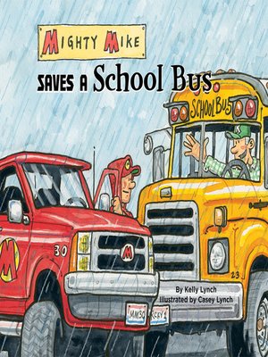 cover image of Mighty Mike Saves a School Bus